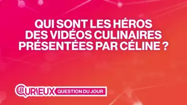Qui sont les héros des vidéos culinaires dont parle Céline ?