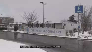 Un centre de vaccination intercantonal inauguré