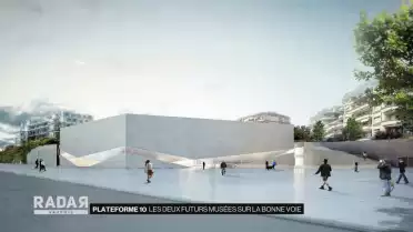 Plateforme 10 : Les deux futurs musées sur la bonne voie