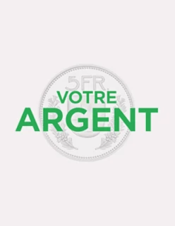 Votre argent