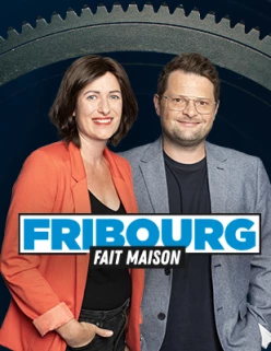 Fribourg fait maison