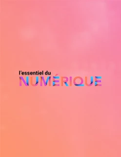 L'essentiel du numérique