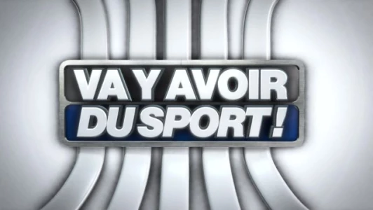 Va y avoir du sport du 25.06.17