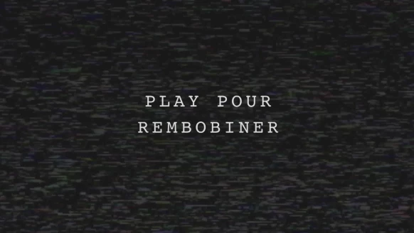 "Play pour rembobiner"