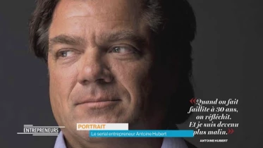 Le serial entrepreneur Antoine Hubert