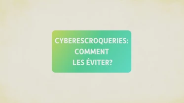 Cyberescroqueries : comment les éviter ?