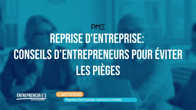 Reprise d’entreprise : les pièges à éviter