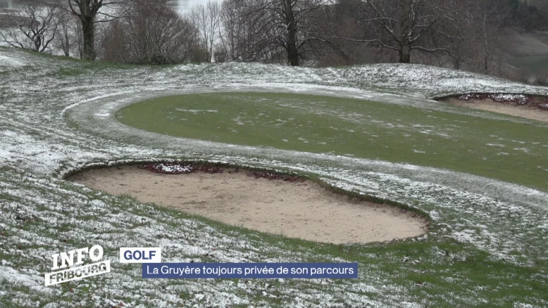Le club de golf de la Gruyère toujours sans parcours