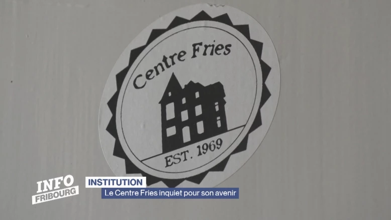 Le Centre Fries s'inquiète pour son avenir