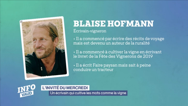 Blaise Hofmann: écrivain qui cultive les mots comme la vigne