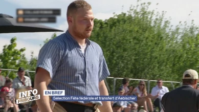 Sélection Fête fédérale et transfert d'Aebischer