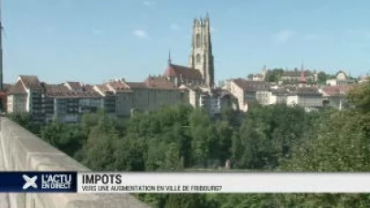 Vers une hausse des impôts en ville de Fribourg