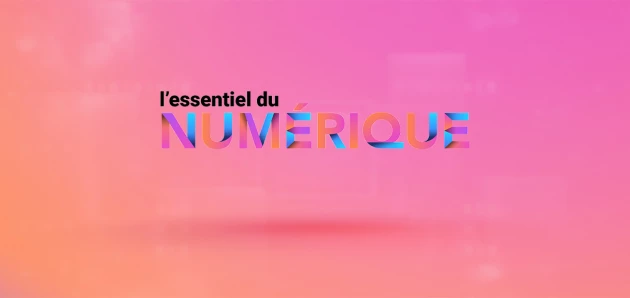 L'essentiel du numérique