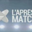 L'Après-Match du 29.05.13